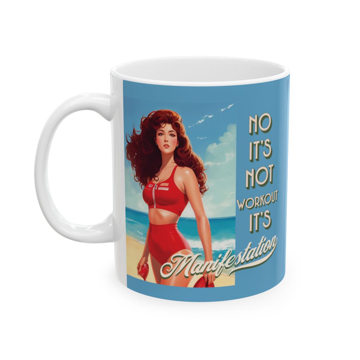Mug with a vintage of a woman in a red swimsuit on a beach, with text 'No it's not workout it's manifestation' on a blue background.