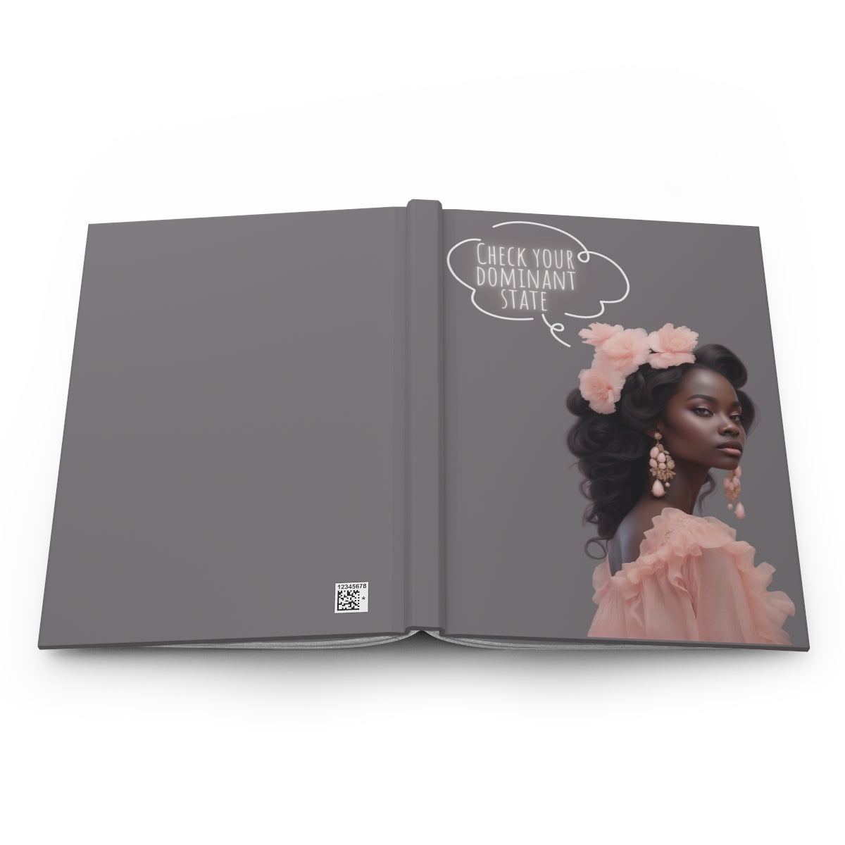 Open hardcover Notebook cover with a very beautiful black woman's portrait, dressed in light pink gown, pink floral headband, pink earrings and white neon text 'Check your dominant state' on a gray background.