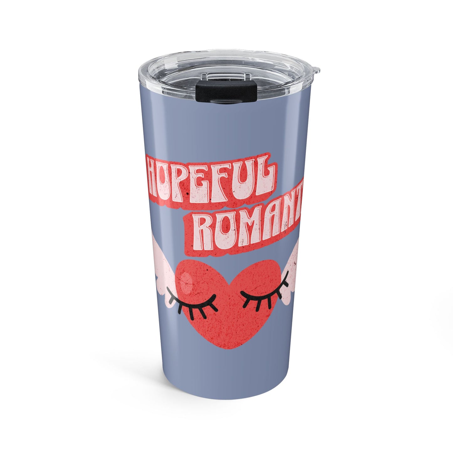 Hopeful Romantic Tumbler