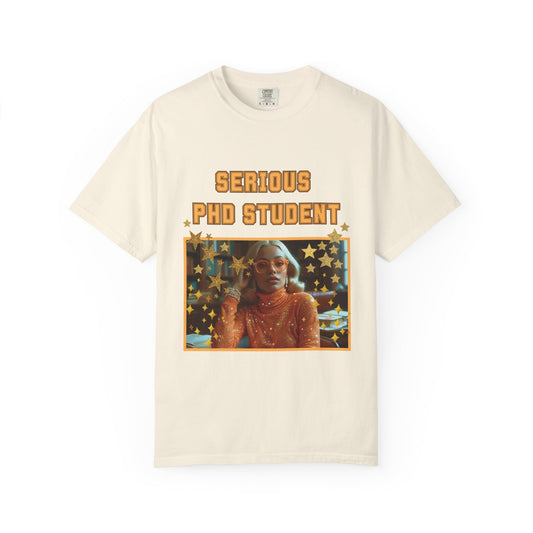 Serious Phd Student Looking The Part T-shirt