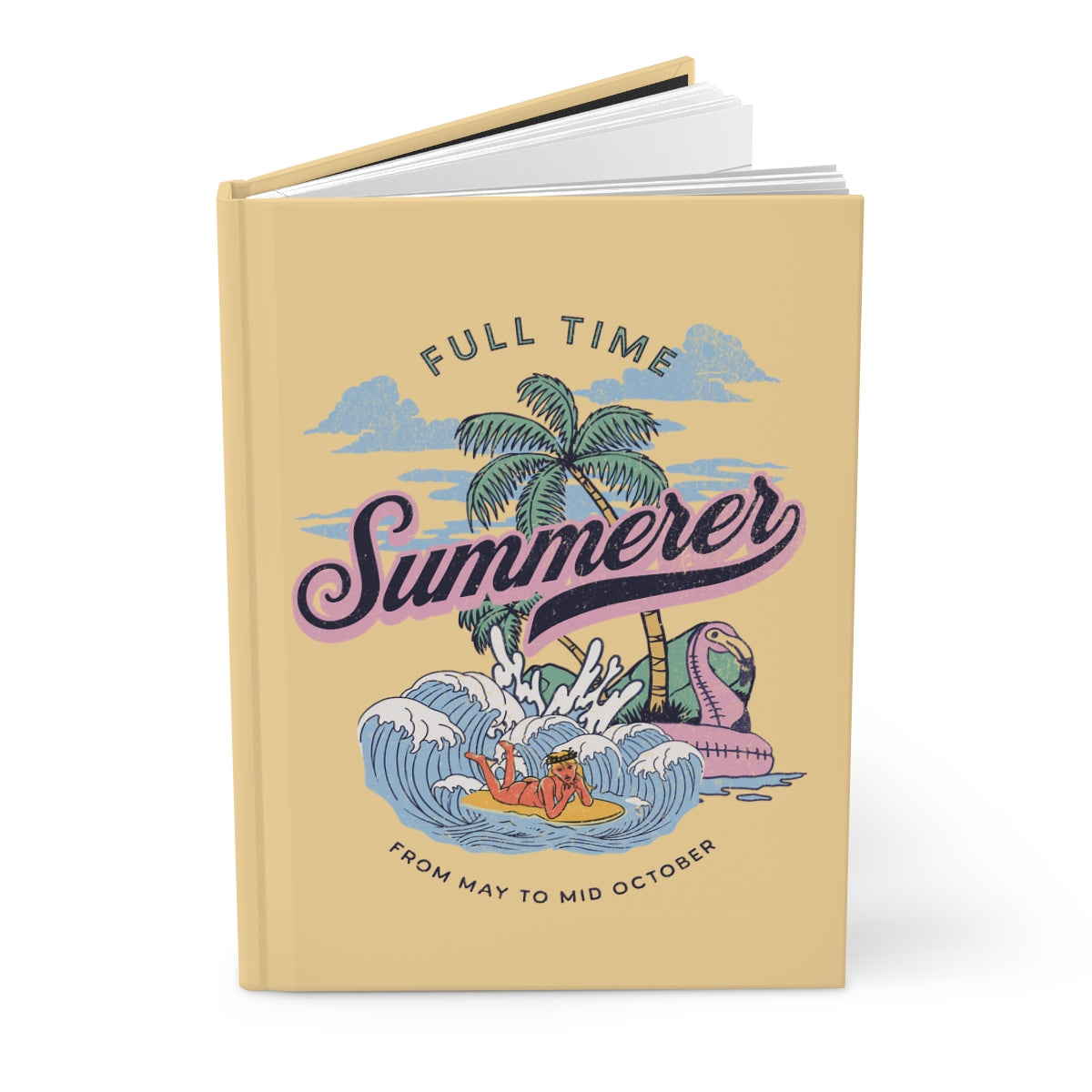 Light yellow Notebook featuring a retro style illustration of a blonde girl surfing in the ocean, palm trees, a pastel pink flamingo float and  'Full Time Summerer' "from may to mid October" text written in retro aesthetic
