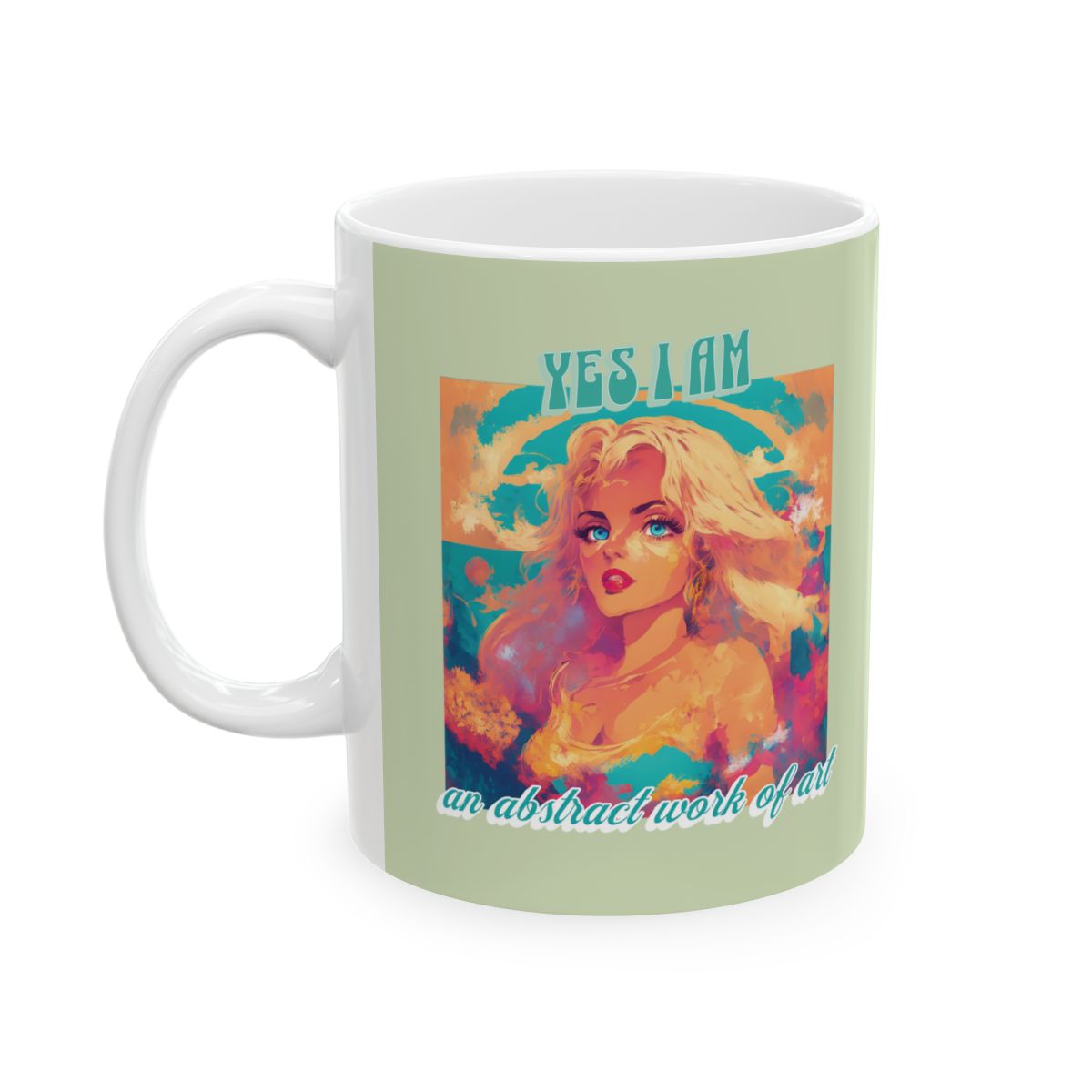 Mug with an illustration of a very beautiful blonde woman with blue eyes looking like a doll and a retro style funny text 'YES I AM an abstract work of art' on a light green background.