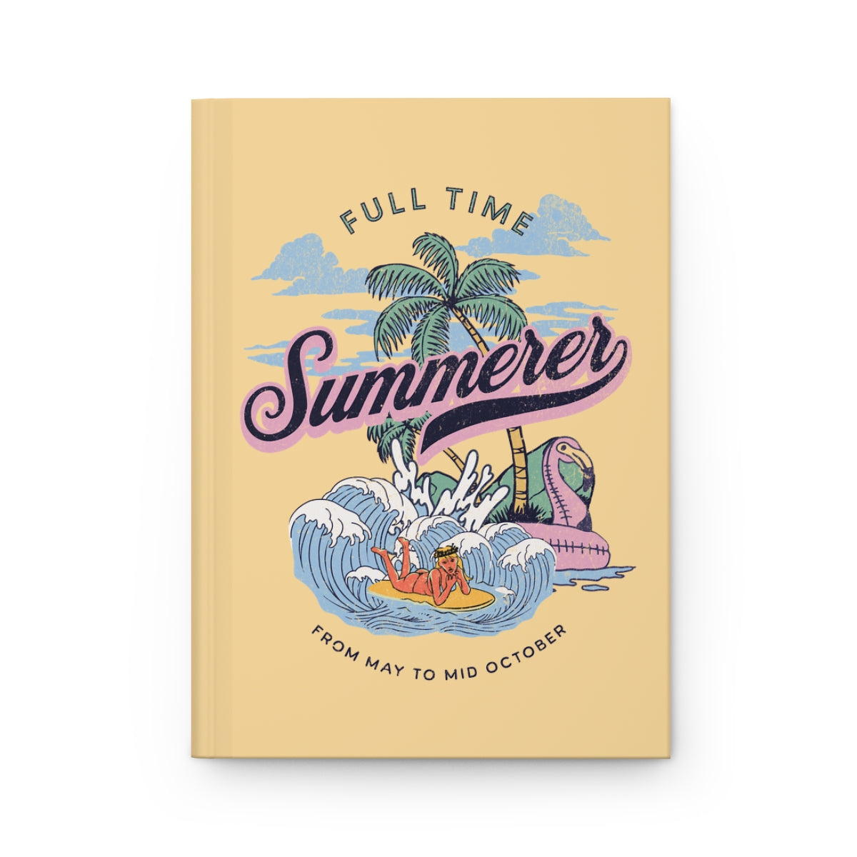Pastel yellow Notebook featuring a retro style illustration of a blonde girl surfing in the ocean, palm trees, a pastel pink flamingo float and  'Full Time Summerer' text written in retro aesthetic