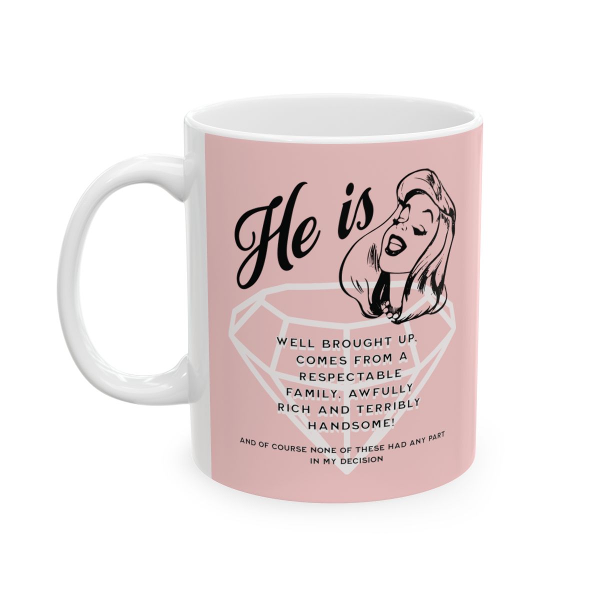 Light Pink mug with vintage style woman illustration, a diamond ring and funny text about marrying well.