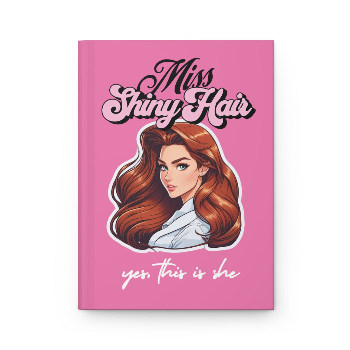 Pink Notebook with a y2k style retro illustration of a young brunette woman with bombshell blowout hair and 'Miss Shiny Hair' text in light pink retro aesthetic letters