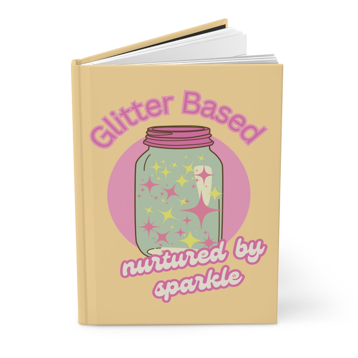 Pastel yellow notebook with an illustration of a retro style mason jar with a pink lid filled with pastel pink and yellow glitter and "glitter based, nurtured by sparkle" text written in pastel colored retro aesthetic letters