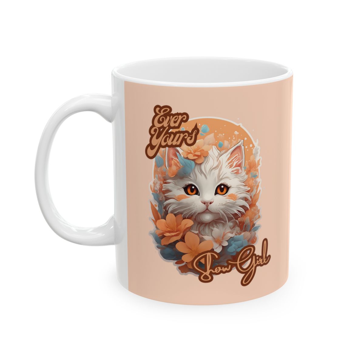 Mug with a kawaii style kitten  illustration and text that says "ever yours" "show girl" on a peach background