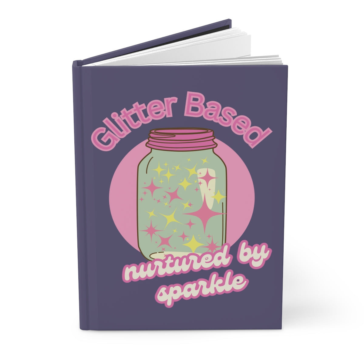 Purple hardcover notebook with a retro aesthetic illustration of a pastel colored mason jar filled with pink and yellow glitter and retro girly style pink text "glitter based nurtured by sparkle" on a purple background